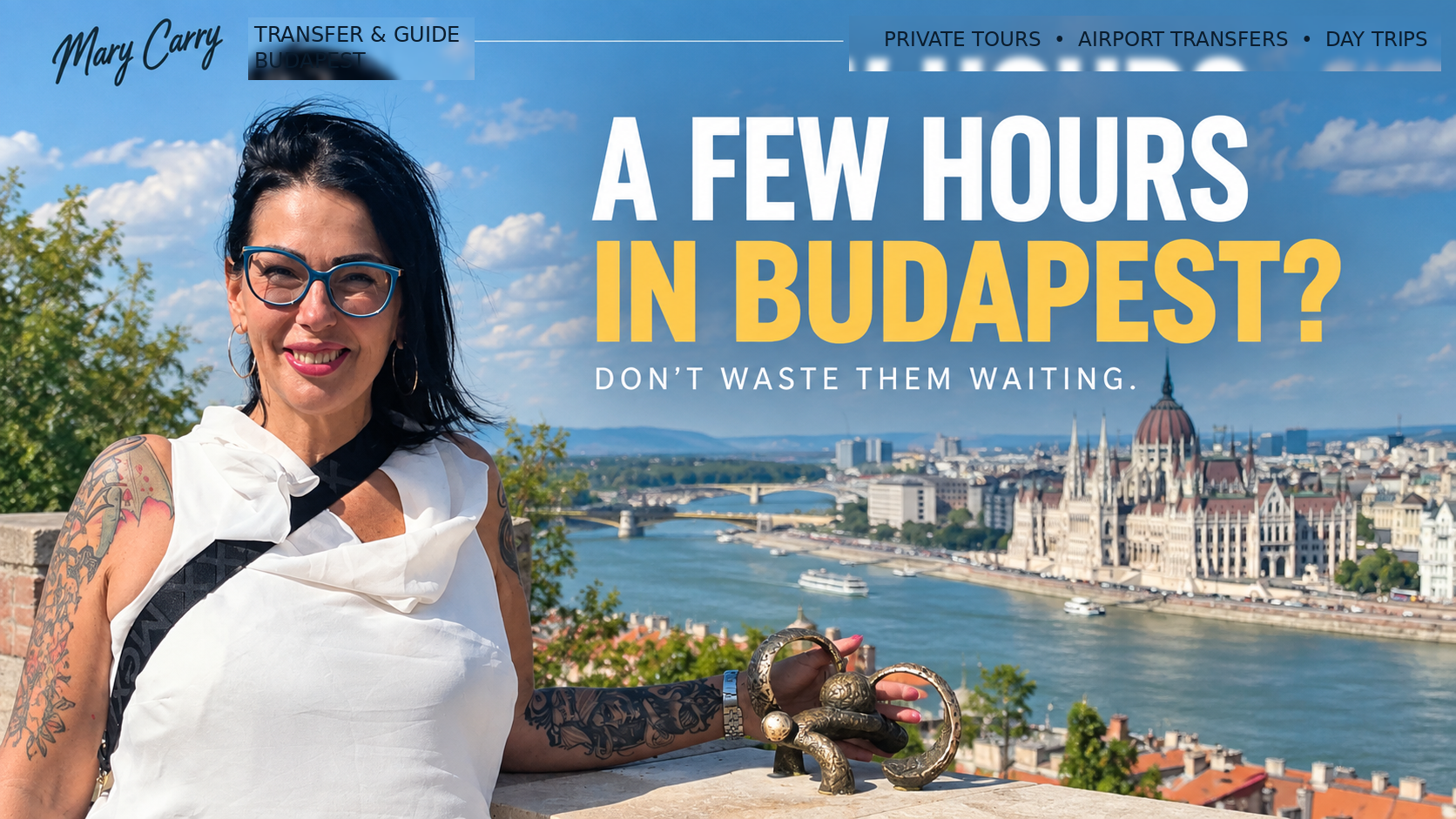 Budapest Airport Layover Tour – Mary Carry private driver and guide in Budapest